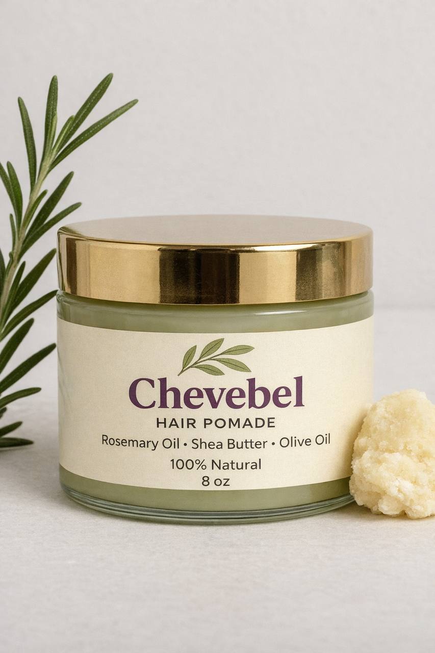 Chevebel Hair Pomade 100% natural- Shea butter, Rosemary oil, olive oil -80z